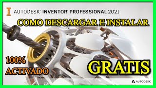 ✅ Como instalar Autodesk Inventor Professional 2021 Activado Legal con Licencia Educativa [upl. by Evelunn]