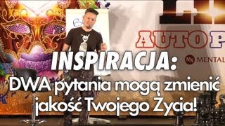 DWA pytania mogą zmienić jakość Twojego Życia [upl. by Eryn]