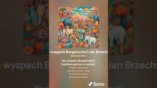 Jan Brzechwa quot Na wyspach Bergamutach quot śpiewana wersja [upl. by Apfelstadt]