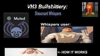 VH3 Bullshittery Dissonant Whispers [upl. by Sema]