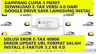 SOLUSI ERROR ETAX 40006 UPDATE URL FORMAT SALAH  UPDATE EFAKTUR 32 KE 40 2024 [upl. by Ecertak]