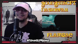 DOPE VIBES ON THIS ONE YoungstaCPT ft Nashiefah  FLAMBAE REACTION [upl. by Atile]