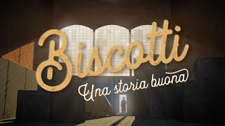 Biscotti  Una storia buona [upl. by Imaj]