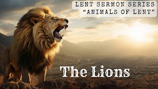 Animals of Lent quotThe Lionsquot Fifth Lent Sunday Contemporary Service March 17th 2024 [upl. by Kwan]