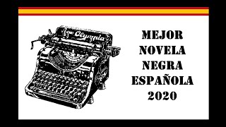 MEJORES NOVELAS NEGRAS ESPAÑOLAS DEL 2020 [upl. by Kcireddor]