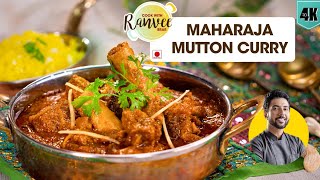 Maharaja Mutton curry  महाराजा मटन लज़ीज़  weekend spl Shahi Mutton recipe  Chef Ranveer Brar [upl. by Haiacim]