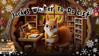 Jack the Squirrels Winter to do List Adventure Kids Book Read Aloud Story Childrens Bedtime Storie [upl. by Heloise]