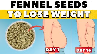 5 POWERFUL Ways to Consume Fennel Seeds for WEIGHT LOSS  Lose 10 Kg in 2 Weeks [upl. by Kostival]