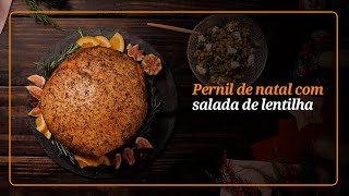 PERNIL DE NATAL COM SALADA DE LENTILHA [upl. by Shewchuk]