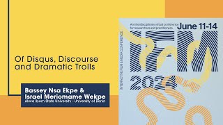 IFM2024  quotOf Disqus Discourse and Dramatic Trollsquot by Bassey Ekpe amp Israel Wekpe [upl. by Brady]