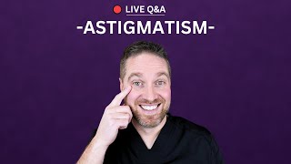 Does Astigmatism Get Worse With Age Dr EyeGuy Live QampA [upl. by Hilario93]