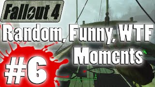 Fallout 4  Random Funny WTF Moments 6 [upl. by Netta]