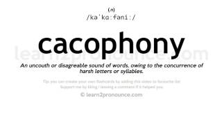 Pronunciation of Cacophony  Definition of Cacophony [upl. by Wester]