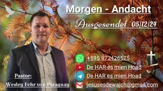 Pastor Wesley Fehr  MorgenAndacht 051224 [upl. by Assiralk]