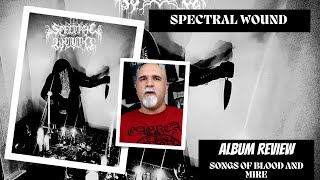 Spectral Wound  Songs of Blood and Mire Album Review [upl. by Haletta]