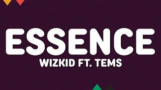 Wizkid  Essence Lyrics ft Tems [upl. by Lukas623]