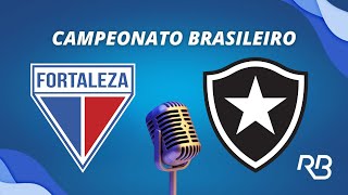 🔴 Fortaleza x Botafogo  Brasileirão  23112023  Pedro Martelli e Claudio Zaidan [upl. by Bank]