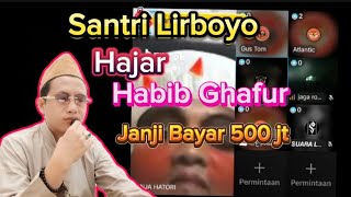 Santri Lirboyo Hajar Habib Ghafur Janji 500 jt [upl. by Blalock]