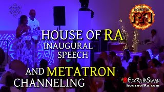 House of RA inaugural speech and Metatron channeling [upl. by Daffi871]