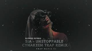 Sia  Unstoppable  SlowedampReverd  Trap Mafia C1 [upl. by Ringler]