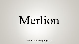 How To Say Merlion [upl. by Trici]