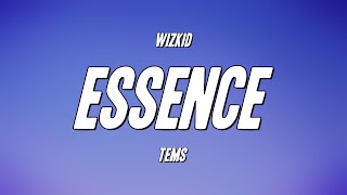 WizKid  Essence ft Tems Lyrics [upl. by Otrebilif]