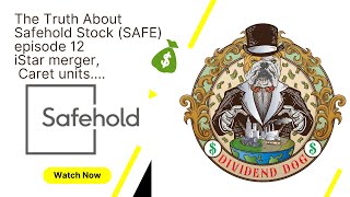 The Truth about Safehold stock SAFE episode 12 iStar merger Caret units [upl. by Relyuhcs718]