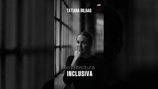 Tatiana Bilbao arquitectura inclusiva arquitectura arquitecturaqueseescucha [upl. by Ullman]