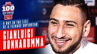 Gianluigi Donnarumma  A Day In The Life Of A Teenage Superstar [upl. by Ardnad]