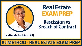 Real Estate Exam Prep – Rescission vs Breach of Contract [upl. by Nurse]