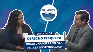 T2E4  Derecho pesquero como herramienta para la sostenibilidad con el Dr Javier García Locatelli [upl. by Hubert885]