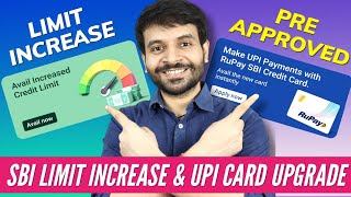 SBI Credit Card Limit Increase amp UPI PreApproved Credit Card Offer  लूट लो जल्दी 🔥🔥 [upl. by Namzaj]