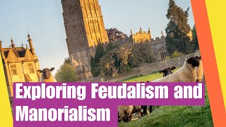 Exploring Feudalism and Manorialism During the Middle Ages  Feudalism compared to Manorialism [upl. by Thecla]