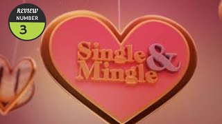 Single and Mingle review number 3 [upl. by Adnilak]