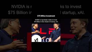 NVIDIA 75 Billion Investment in xAI [upl. by Tehcac535]