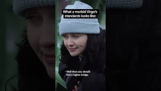 What a morbid VIRGOs standards look like funny virgo astrology horoscope film [upl. by Clemen935]