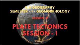 09 PLATE TECTONICS SESSION I [upl. by Hatti]