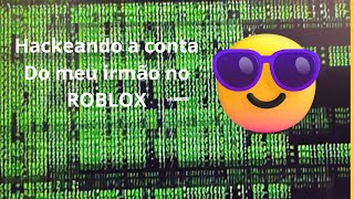 hackeando a conta do meu irmao no roblox [upl. by Eeleimaj734]