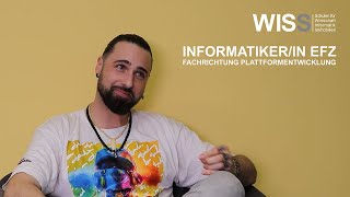 Informatik Lehre  WISS  Informatikerin Plattformentwicklung EFZ [upl. by Oijimer]