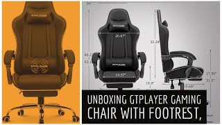 UNBOXING amp ASSEMBLY  GTPLAYER Gaming Chair with Footrest [upl. by Powe]