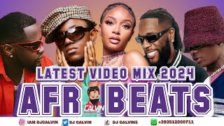 LATEST AFROBEATS VIDEO MIX 2024 l NEW AFROBEATS VIDEO MIX 2024l KIZZ DANIEL  AYRA STARR  BURNA BOY [upl. by Ehsom]