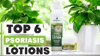 6 Best Lotions for Psoriasis Fast Relief [upl. by Nnylyak]