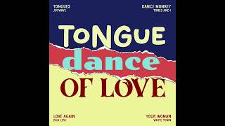 Tongue Dance of Love [upl. by Clayborn]