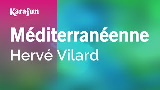 Méditerranéenne  Hervé Vilard  Karaoke Version  KaraFun [upl. by Sallad]