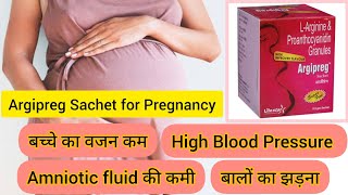 L Arginine sachet Uses amp Benefits in Hindi  Argipreg Sachet uses in Pregnancy  Oligohydramnios [upl. by Ameluz]