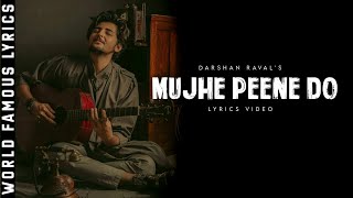 Darshan Raval  Mujhe Peene Do Lyrics Video Raat Aayi Hai Raat Aane Do  World Famous Lyrics [upl. by Fennelly975]