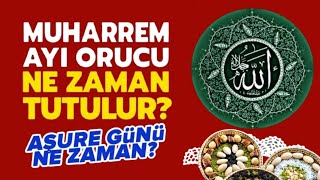 Muharrem ayı orucu ne zaman tutulur Aşure günü ve orucu ne zaman [upl. by Ilocin]