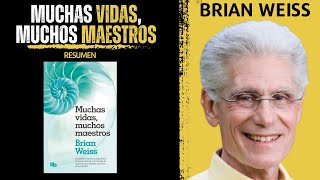 Resumen del Libro 📖  MUCHAS VIDAS MUCHOS MAESTROS  Brian Weiss [upl. by Fredel209]