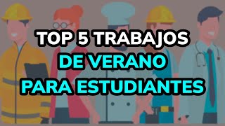 🤑 TOP 5 Trabajos de Verano para Estudiantes Mejor Pagados en España 2024 [upl. by Aldridge]