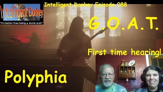 Impressive First Listen Polyphia  quotGOATquot Intelligent Donkey Episode 088 [upl. by Drummond]